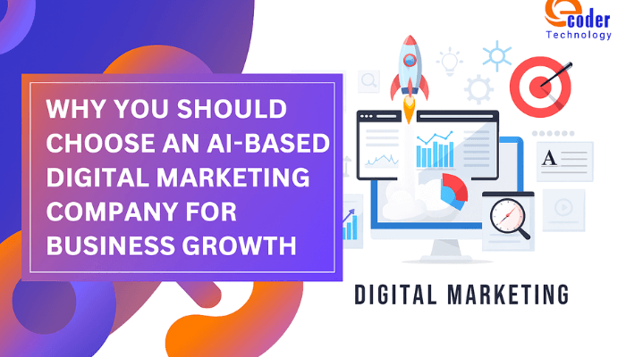 Why You Should Choose an AI-based Digital Marketing Company for Business Growth