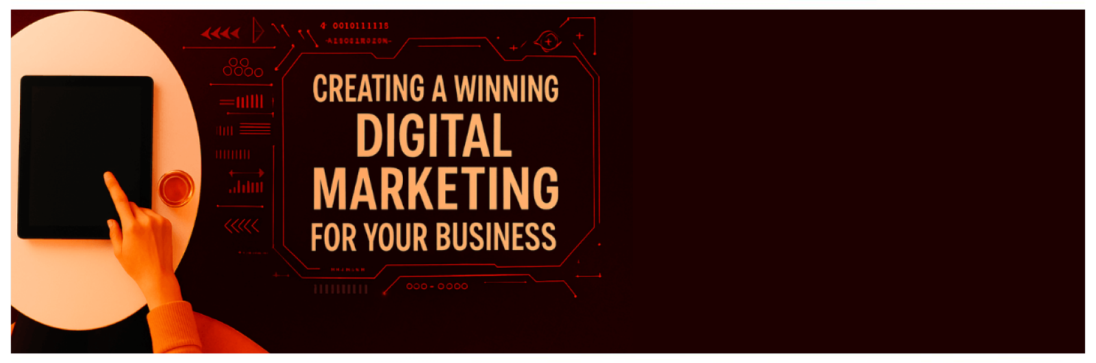 The Ultimate Guide to Creating a Winning Digital Marketing for Business