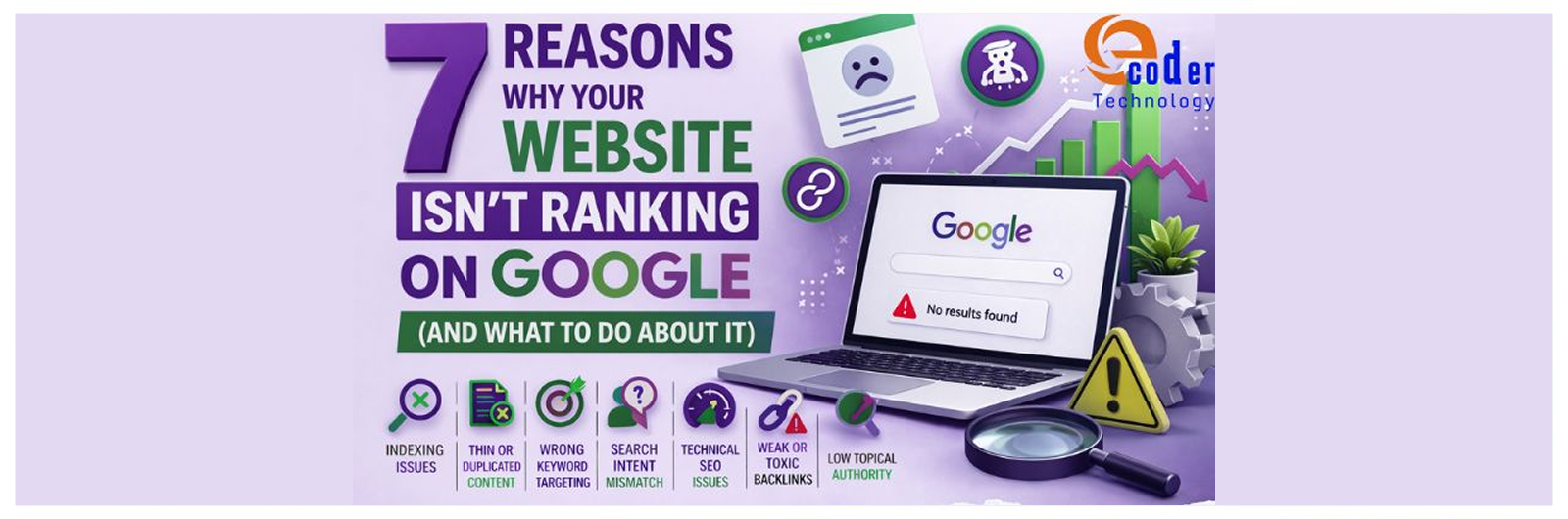7 Reasons Why Your Website Isn’t Ranking on Google (And What to Do About It)